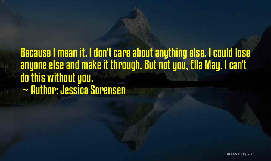 I Care About You Because Quotes By Jessica Sorensen