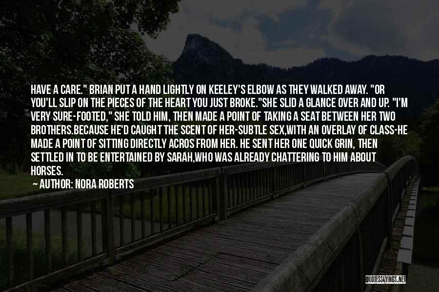 I Care About You Because Quotes By Nora Roberts