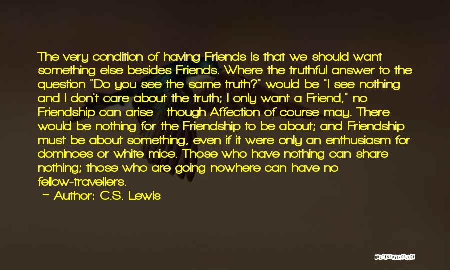 I Care About You Friend Quotes By C.S. Lewis