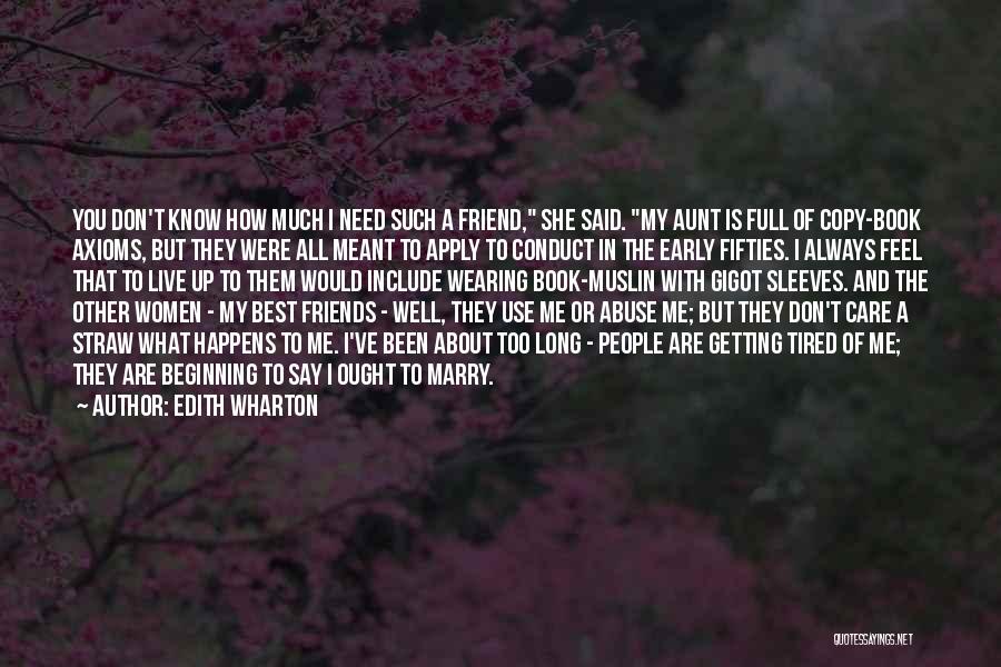 I Care About You Friend Quotes By Edith Wharton
