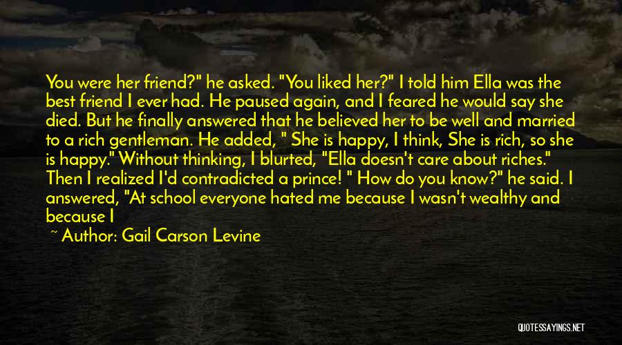 I Care About You Friend Quotes By Gail Carson Levine