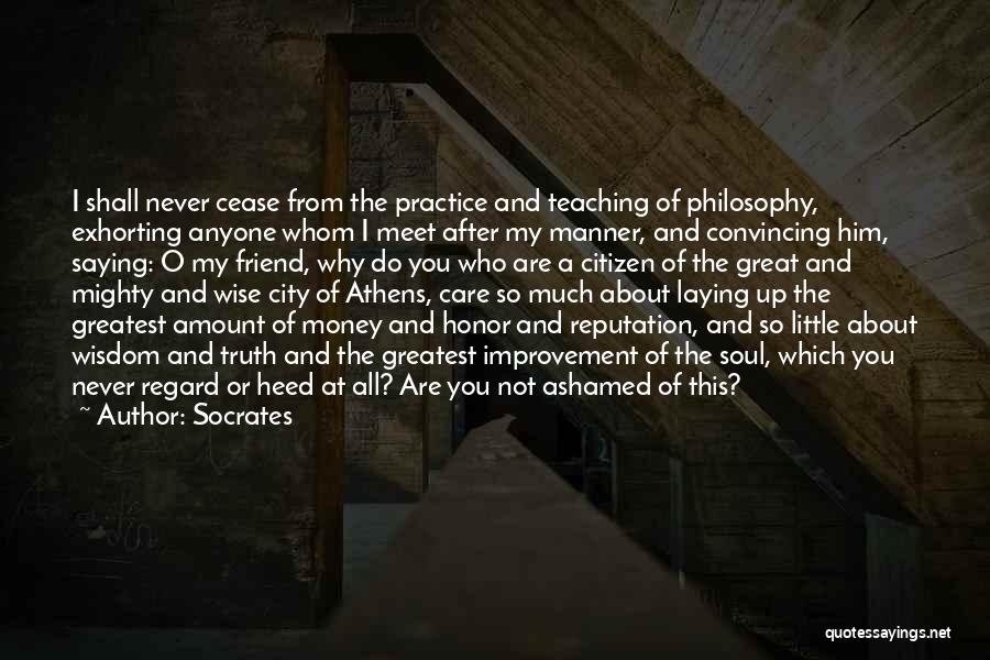 I Care About You Friend Quotes By Socrates