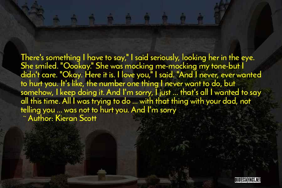 I Care And Love You Quotes By Kieran Scott