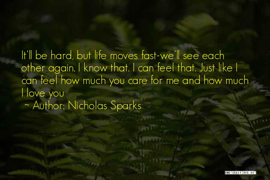 I Care And Love You Quotes By Nicholas Sparks