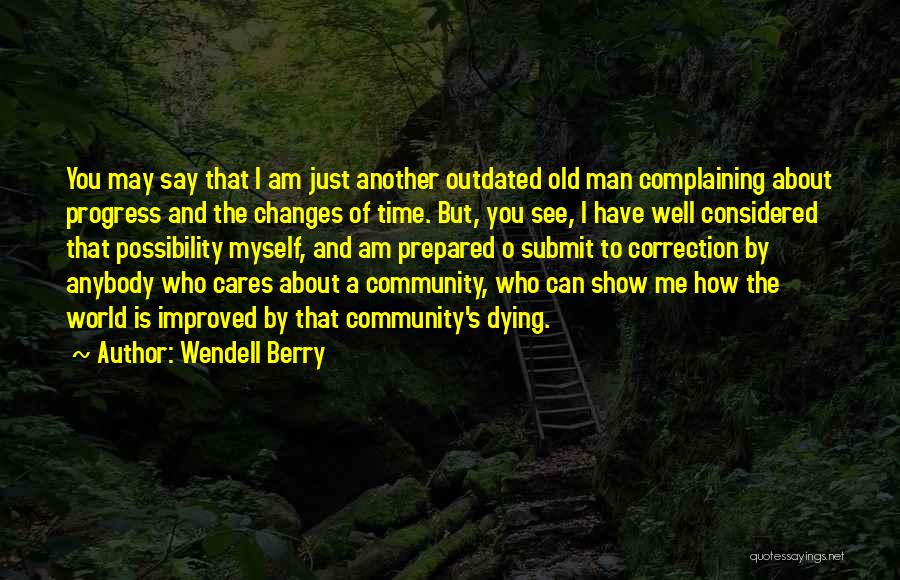 I Care And Love You Quotes By Wendell Berry