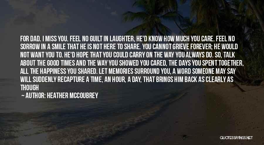 I Care And Miss You Quotes By Heather McCoubrey