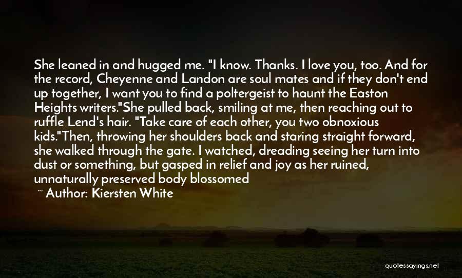 I Care And Miss You Quotes By Kiersten White