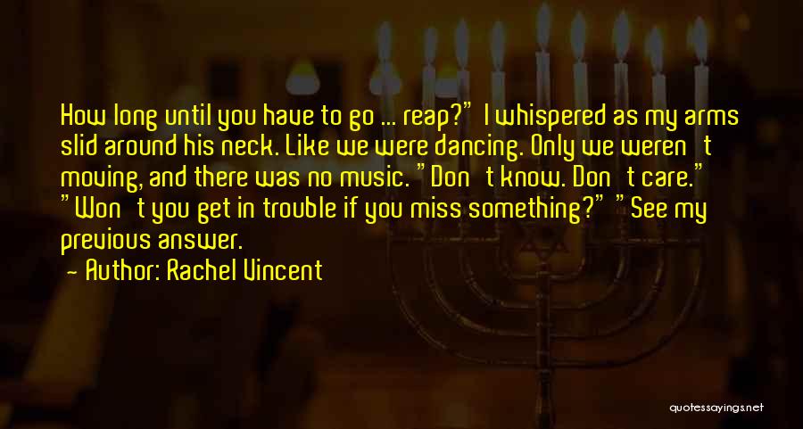 I Care And Miss You Quotes By Rachel Vincent