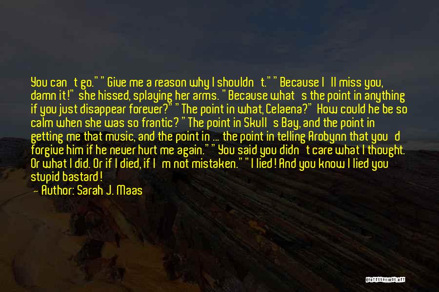 I Care And Miss You Quotes By Sarah J. Maas