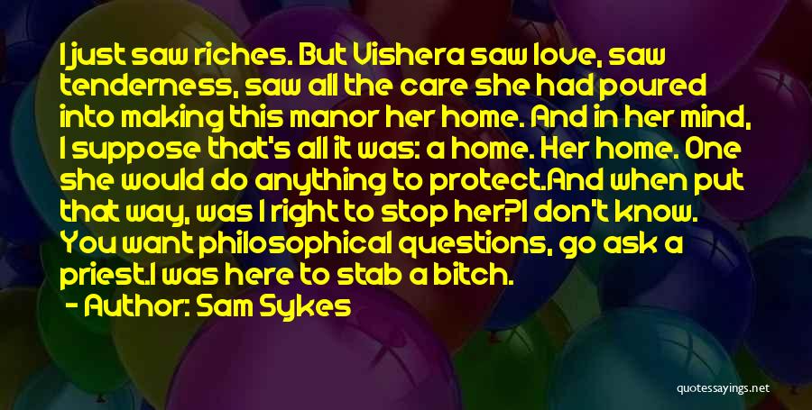 I Care But You Don't Quotes By Sam Sykes