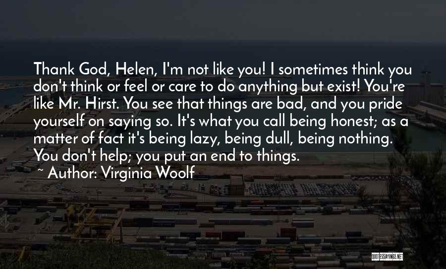 I Care But You Don't Quotes By Virginia Woolf