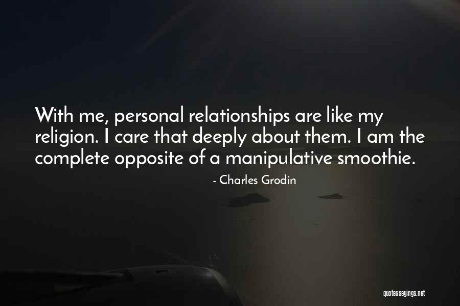 I Care Deeply About You Quotes By Charles Grodin I Care Deeply About You Quotes By Charles Grodin