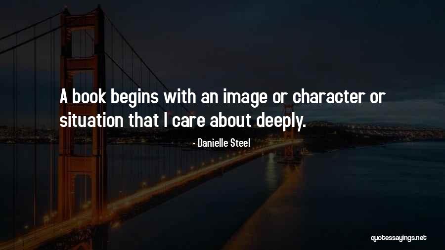 I Care Deeply About You Quotes By Danielle Steel I Care Deeply About You Quotes By Danielle Steel