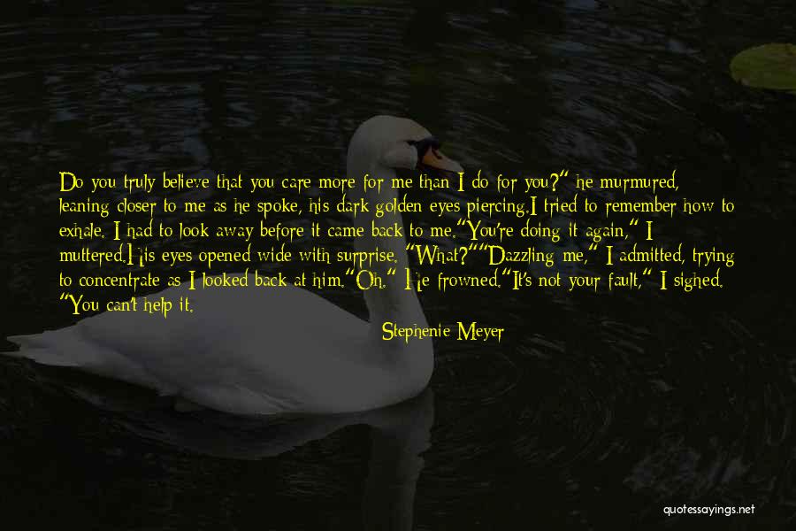 I Care Do You Quotes By Stephenie Meyer