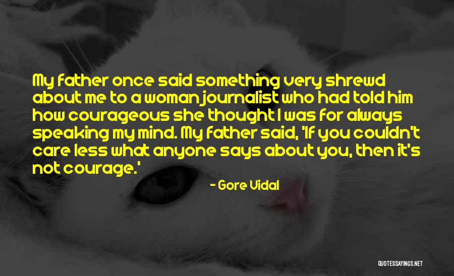 I Care Less Quotes By Gore Vidal