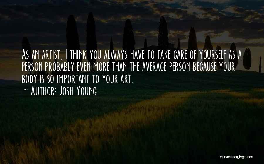 I Care More Quotes By Josh Young