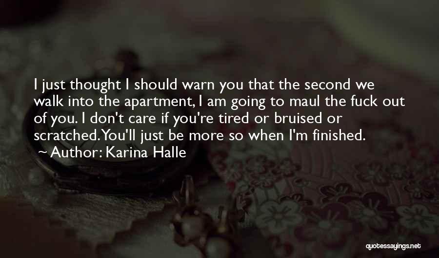 I Care More Quotes By Karina Halle