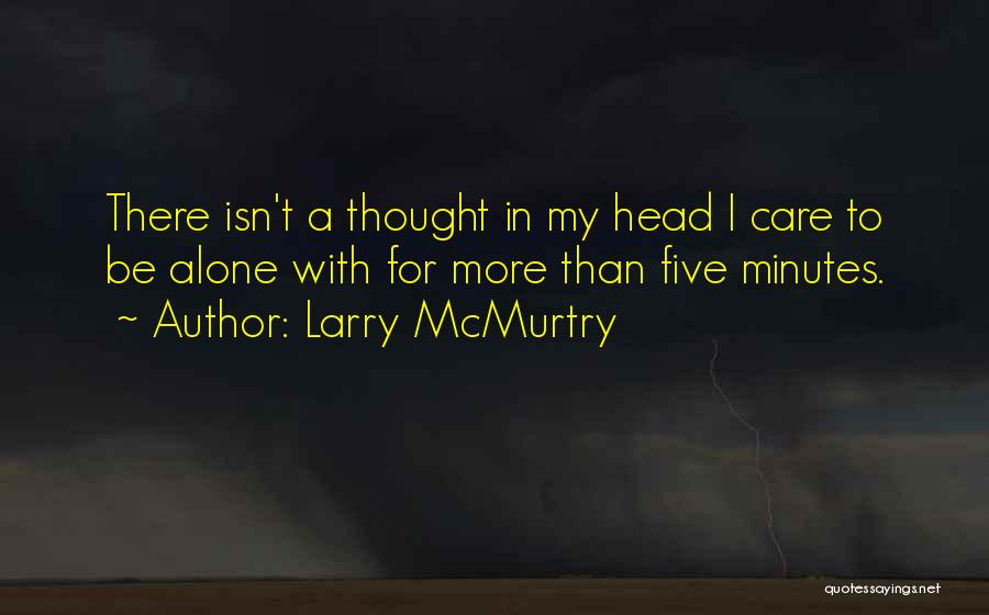I Care More Quotes By Larry McMurtry