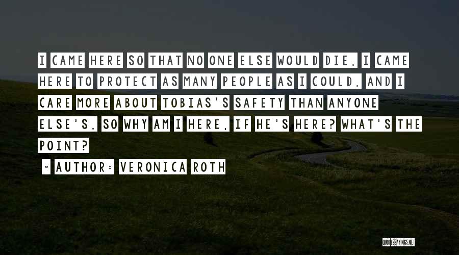 I Care No More Quotes By Veronica Roth