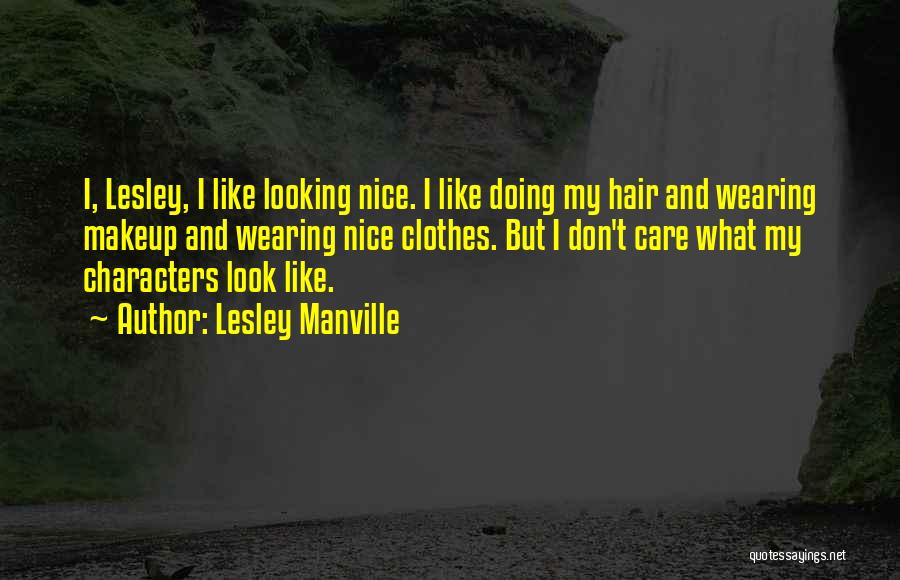 I Care Quotes By Lesley Manville