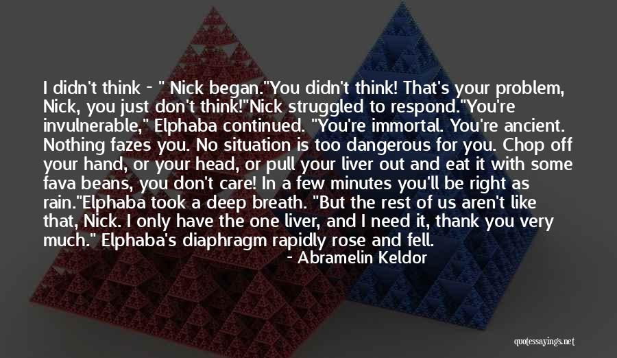 I Care Too Much Quotes By Abramelin Keldor I Care Too Much Quotes By Abramelin Keldor