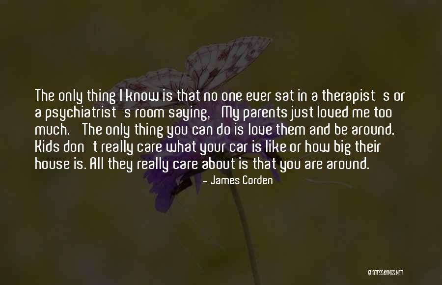 I Care Too Much Quotes By James Corden I Care Too Much Quotes By James Corden