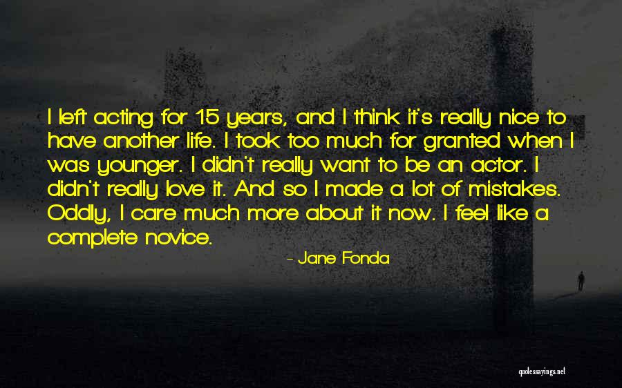 I Care Too Much Quotes By Jane Fonda