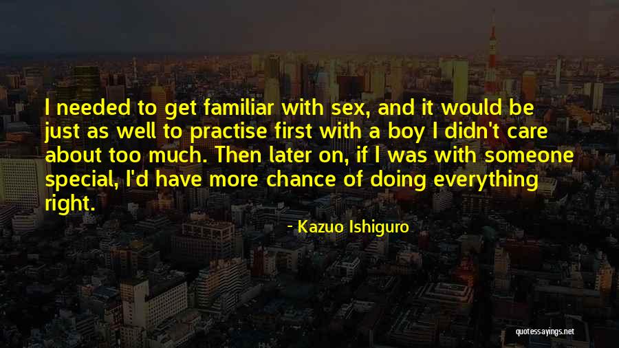 I Care Too Much Quotes By Kazuo Ishiguro I Care Too Much Quotes By Kazuo Ishiguro