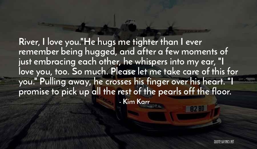 I Care Too Much Quotes By Kim Karr I Care Too Much Quotes By Kim Karr
