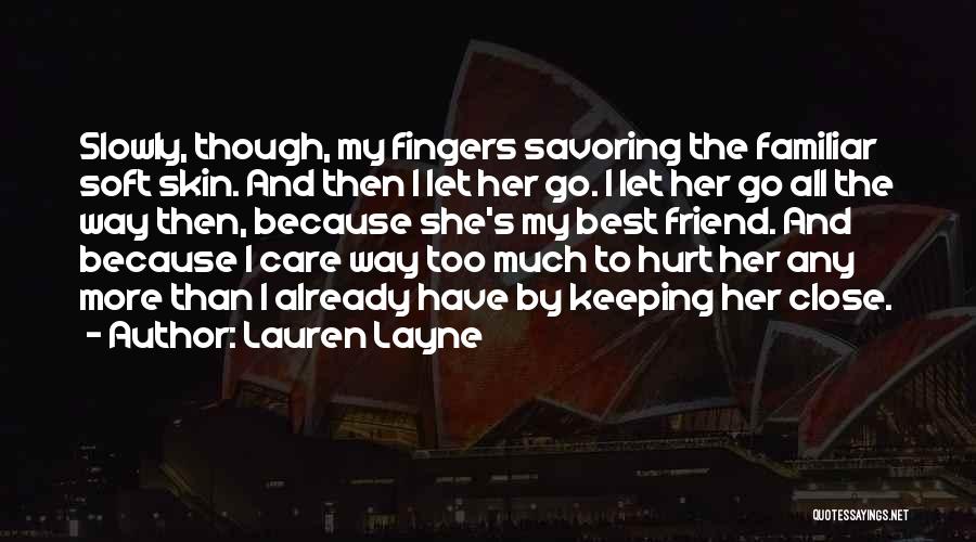 I Care Too Much Quotes By Lauren Layne