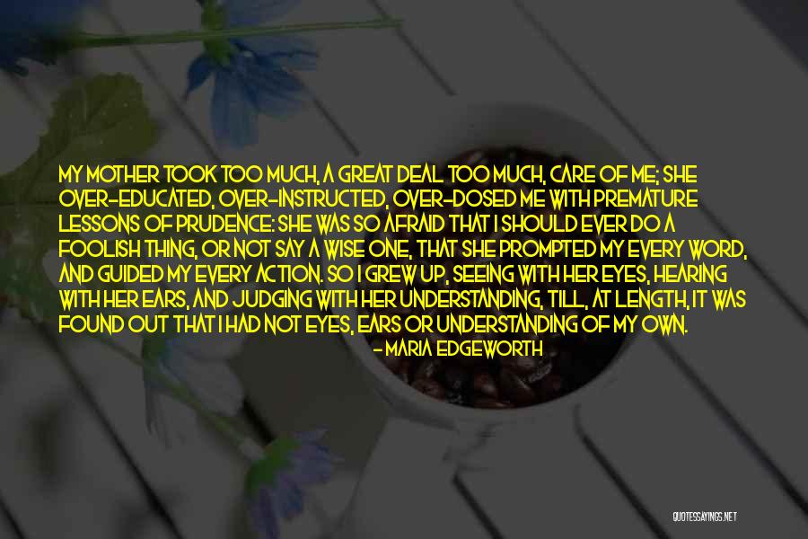 I Care Too Much Quotes By Maria Edgeworth I Care Too Much Quotes By Maria Edgeworth