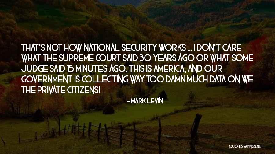 I Care Too Much Quotes By Mark Levin