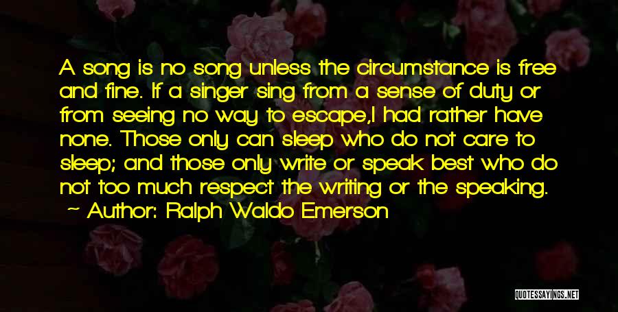 I Care Too Much Quotes By Ralph Waldo Emerson