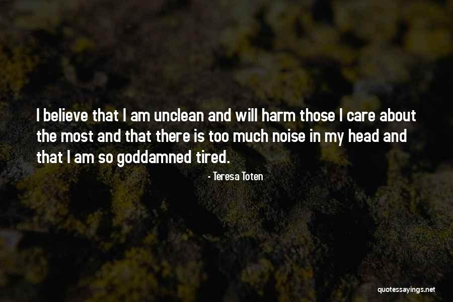 I Care Too Much Quotes By Teresa Toten I Care Too Much Quotes By Teresa Toten