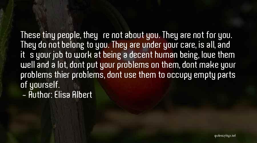 I Care You Dont Quotes By Elisa Albert