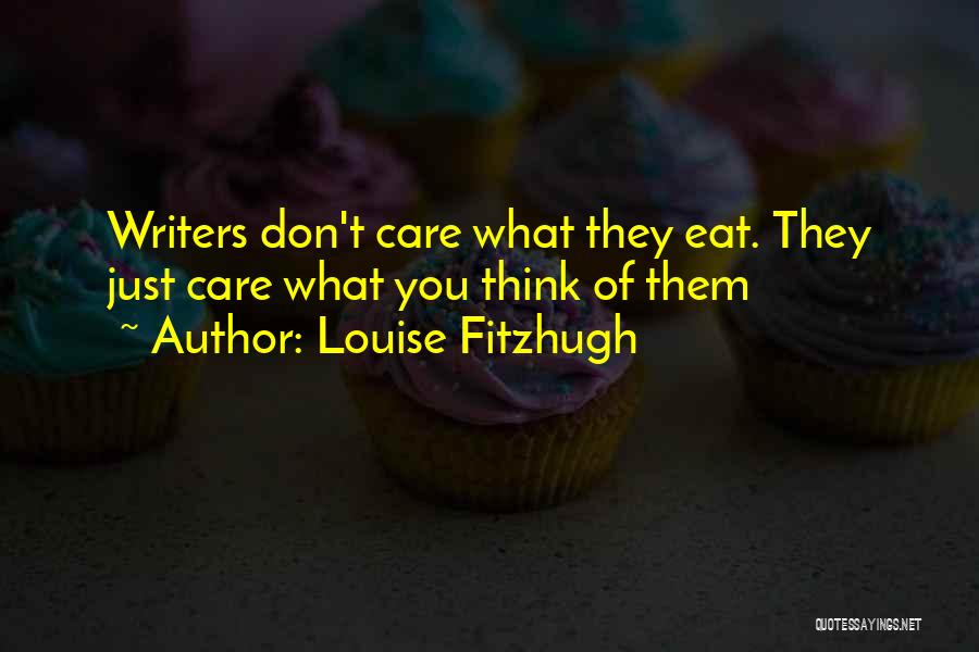 I Care You Dont Quotes By Louise Fitzhugh