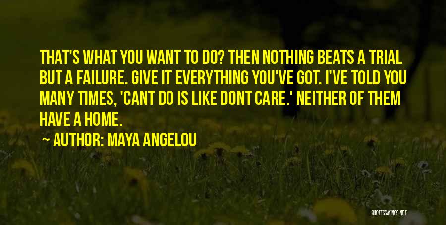 I Care You Dont Quotes By Maya Angelou