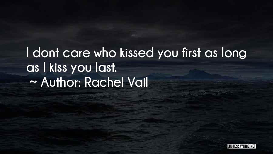 I Care You Dont Quotes By Rachel Vail
