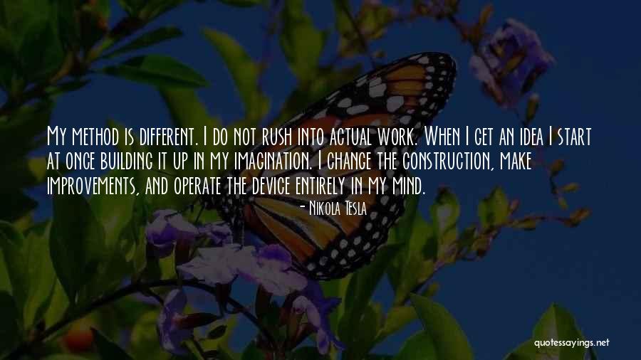 I Change My Mind Quotes By Nikola Tesla I Change My Mind Quotes By Nikola Tesla