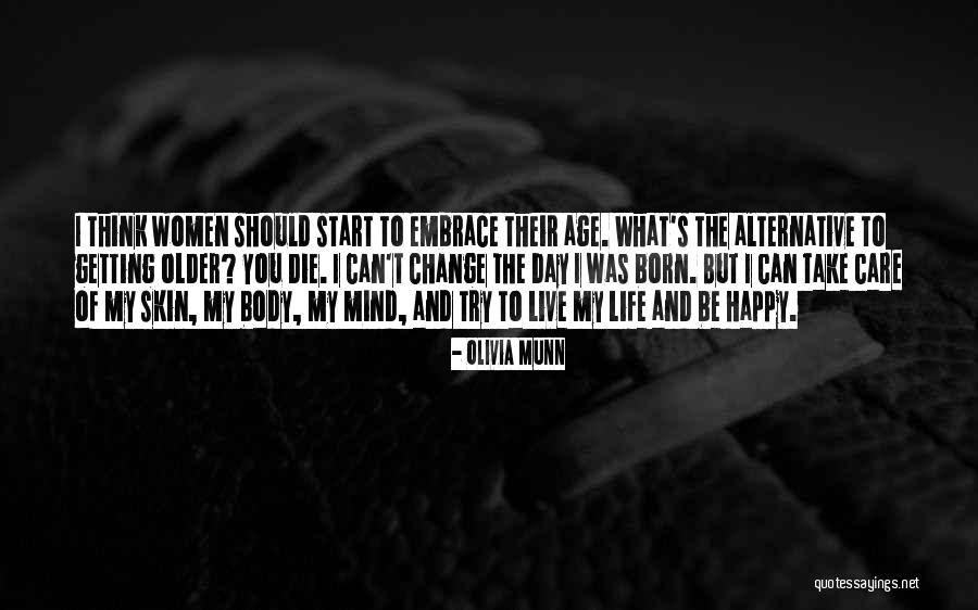 I Change My Mind Quotes By Olivia Munn I Change My Mind Quotes By Olivia Munn