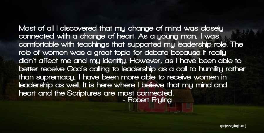 I Change My Mind Quotes By Robert Fryling I Change My Mind Quotes By Robert Fryling