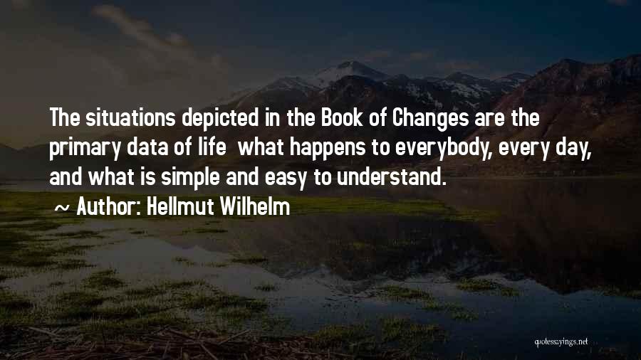 I Ching Book Of Changes Quotes By Hellmut Wilhelm
