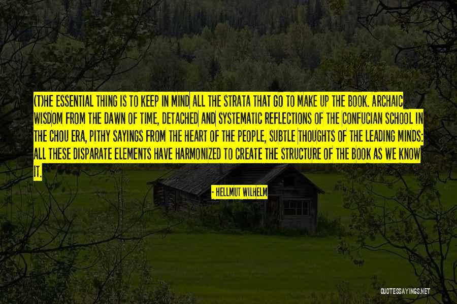 I Ching Wisdom Quotes By Hellmut Wilhelm I Ching Wisdom Quotes By Hellmut Wilhelm