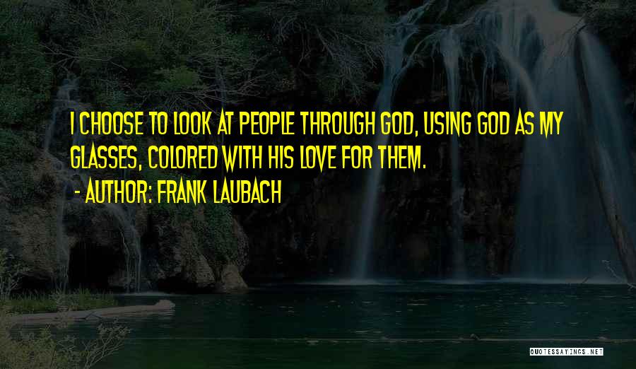 I Choose God Quotes By Frank Laubach