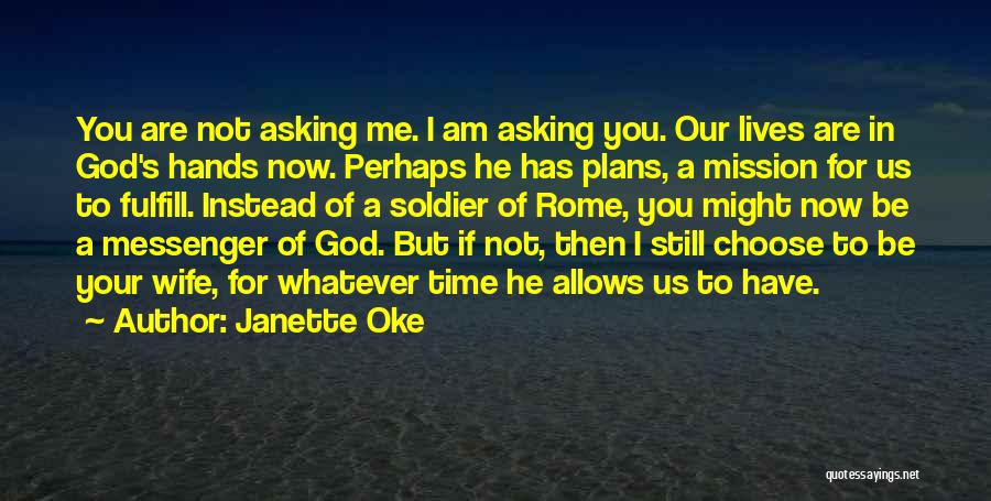 I Choose God Quotes By Janette Oke