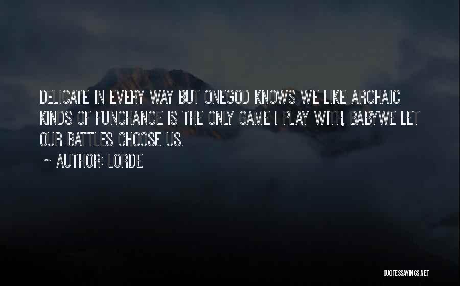 I Choose God Quotes By Lorde