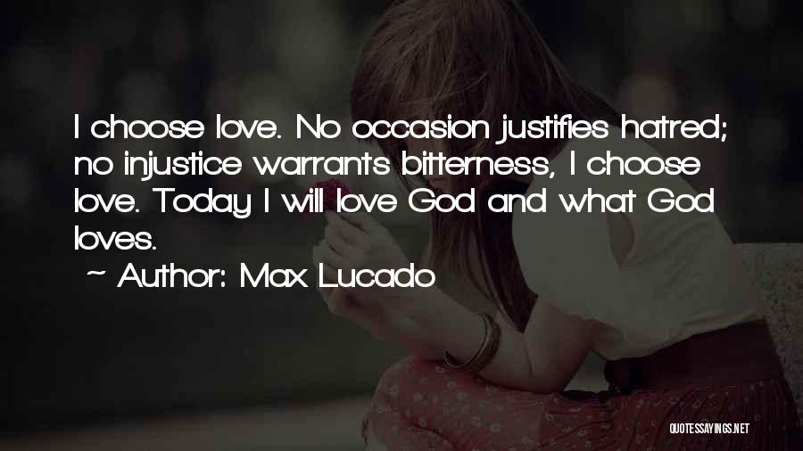 I Choose God Quotes By Max Lucado