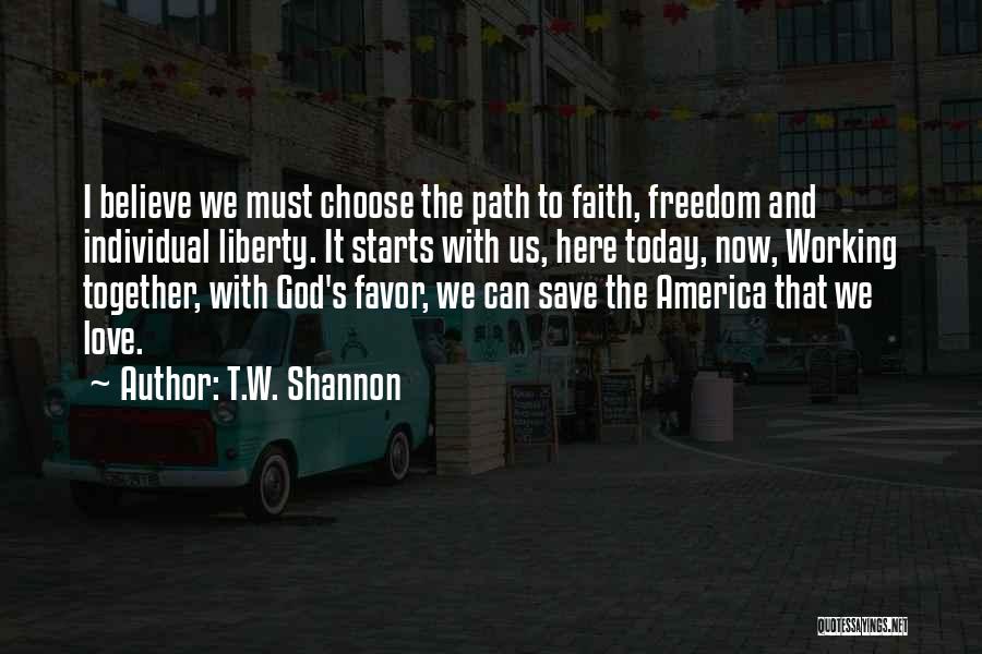 I Choose God Quotes By T.W. Shannon