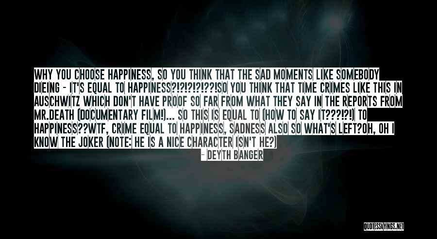I Choose Happiness Quotes By Deyth Banger I Choose Happiness Quotes By Deyth Banger