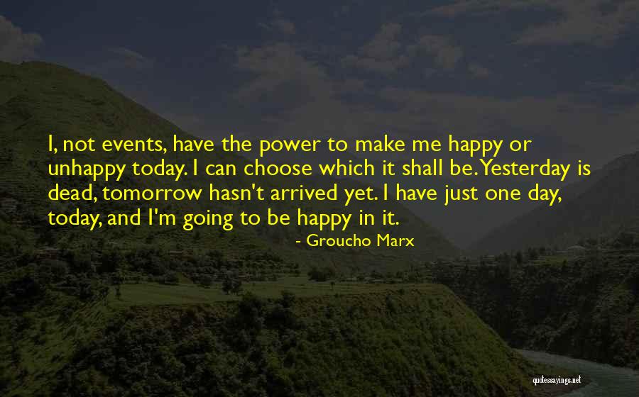 I Choose Happiness Quotes By Groucho Marx I Choose Happiness Quotes By Groucho Marx